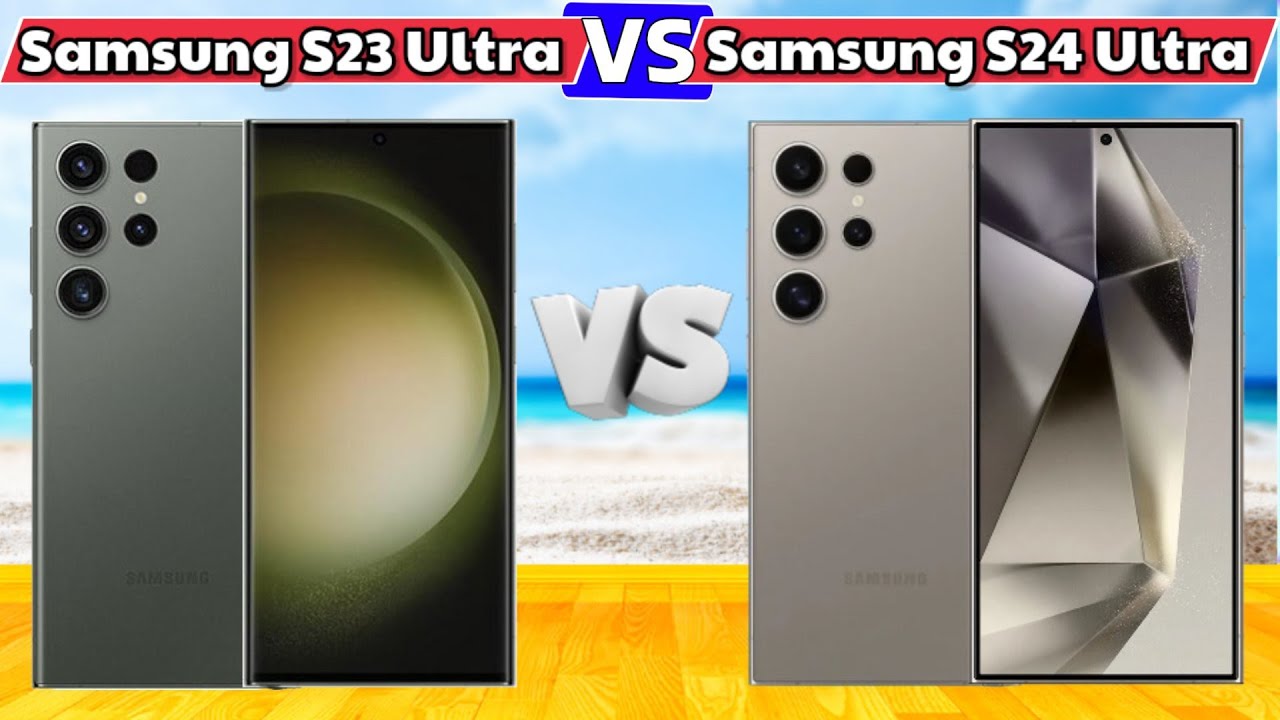 فروق العمالقة.. تعرف علي أبرز اختلافات بين هاتف Galaxy S24 Ultra و Galaxy S23 Ultra