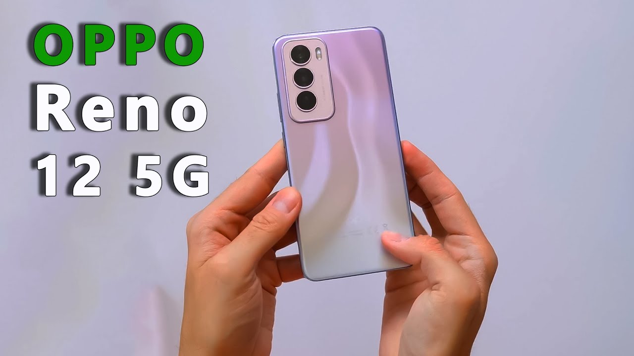 جاذبية التصميم وقوة الأداء في هاتف واحد.. Oppo Reno 12 يجمع بين التكنولوجيا المتقدمة مع كاميرات عالية الدقة وسعر مناسب لا ينافس