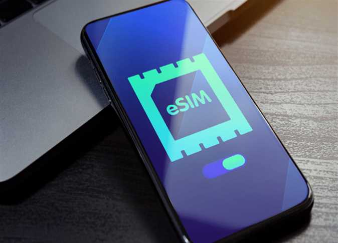 سعر شريحة eSIM قبل طرحها في الأسواق.. أبرز الهواتف التي تدعم