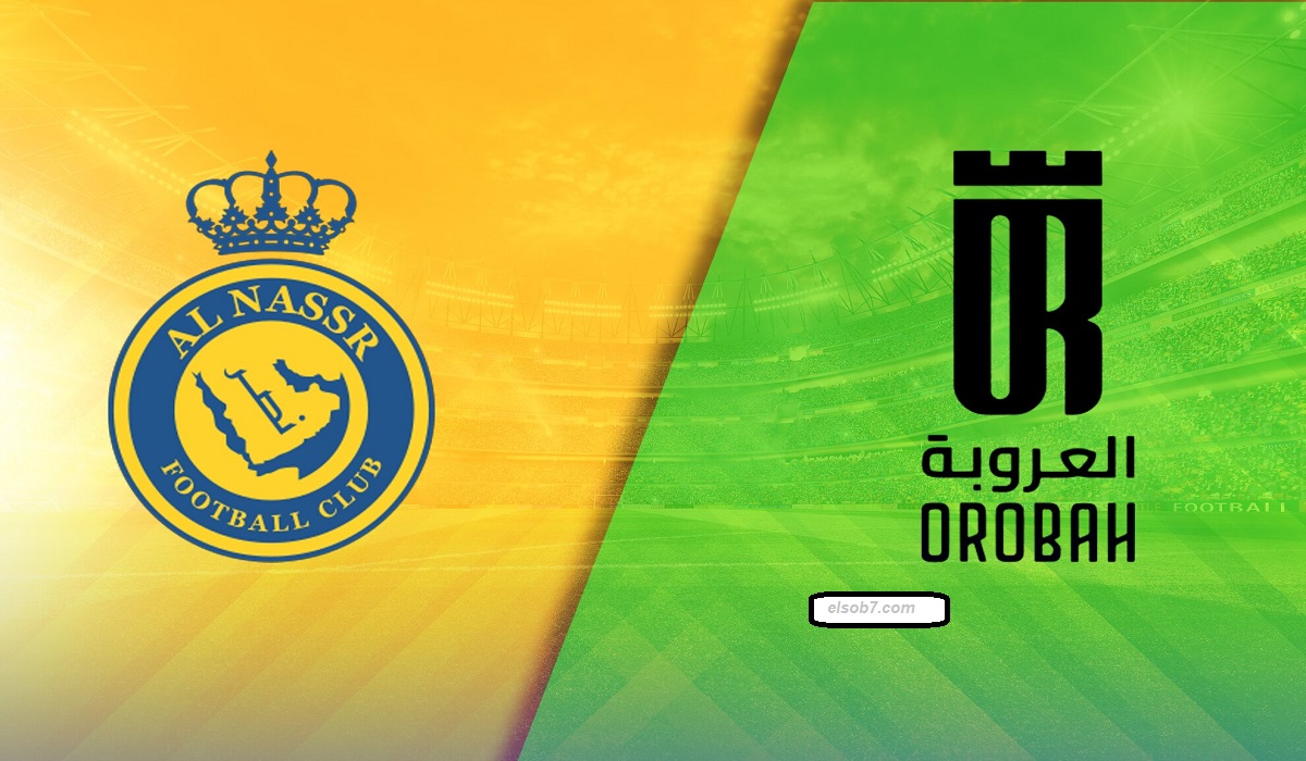 Al Orubah vs Al Nassr.. تشكيلة النصر ضد العروبة في الجولة 23 من دوري روشن السعودي للمحترفين حسب التوقعات