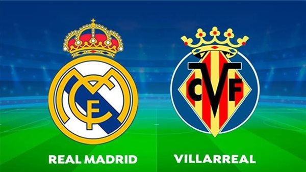 تشكيلة ريال مدريد أمام فياريال اليوم في الجولة الـ 28 من الدوري الإسباني 2025 والقنوات الناقلة واسم المعلق